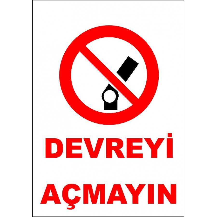 Uyarı Etiketi - Devreyi Açmayın (50 x 70)