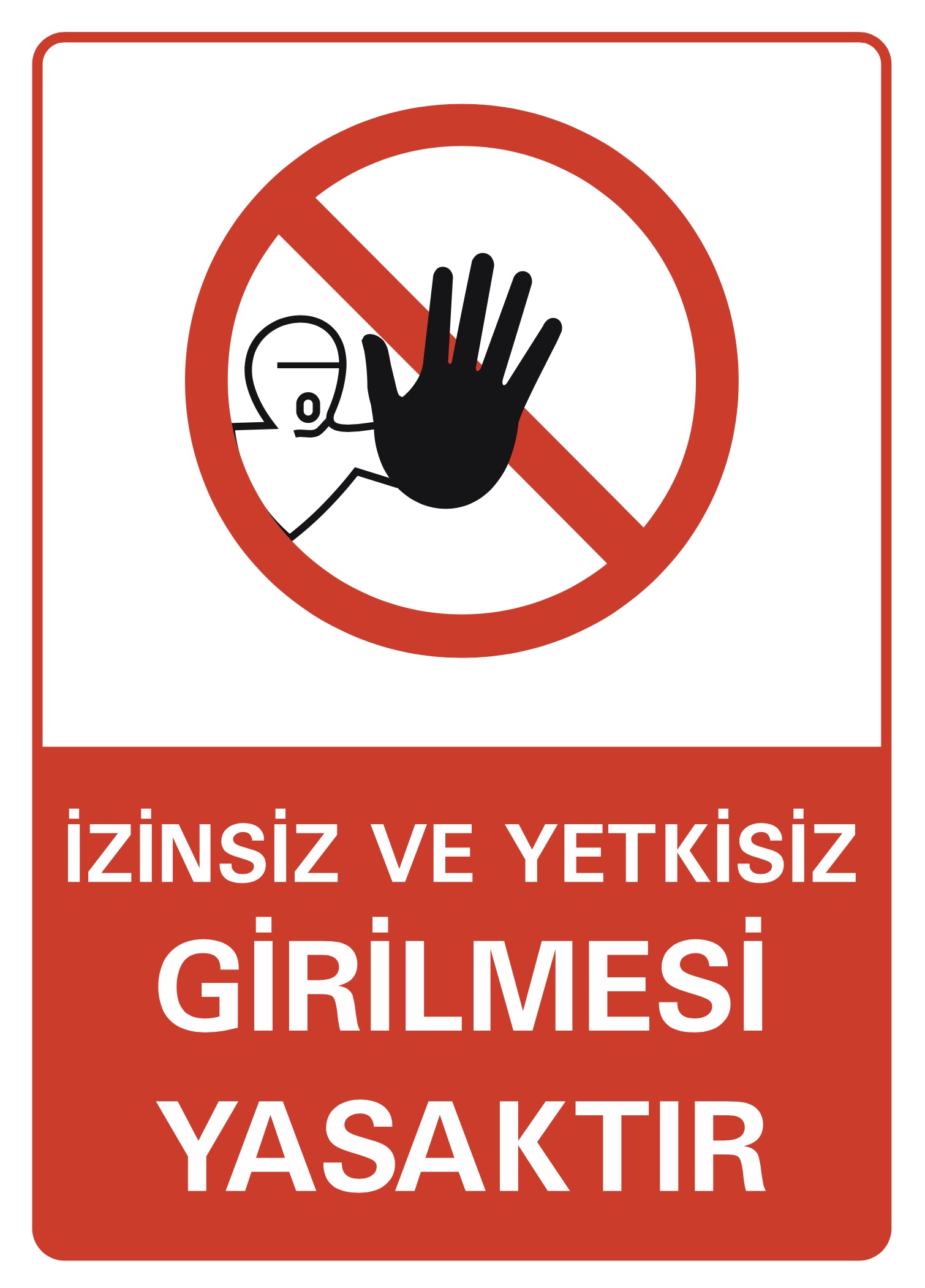 İzinsiz Ve Yetkisiz Girilmez Yasaktır. Folyo Uyarı Etiketi, 1 Adet 50x70 Folyo 