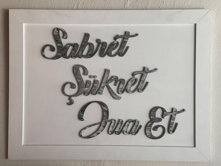 Ahşap Dekoratif Tablo - Sabret, Şükret, Dua et